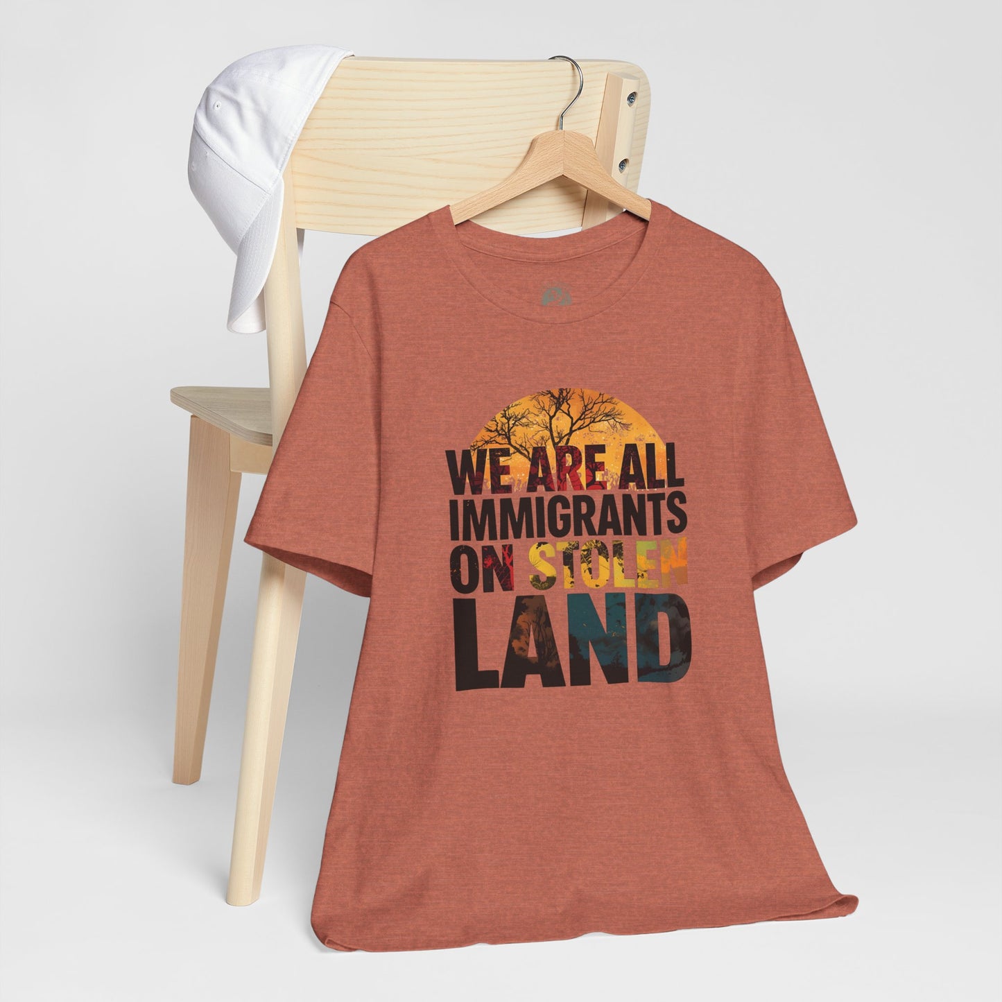 We Are All Immigrants on Stolen Land Tee | Unisex Jersey Short Sleeve T-Shirt, Social Justice Statement Shirt, Activism Apparel, Gift for Advocates