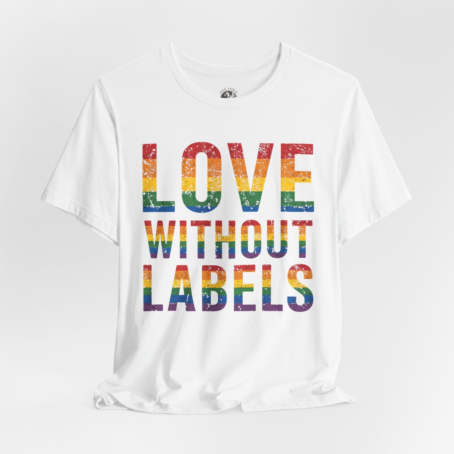 Love Without Labels – Unisex Tee | Celebrate Pride | LGBTQ+ Support Shirt | Casual Wear | Gift for Friends | PrideWEAR Collection