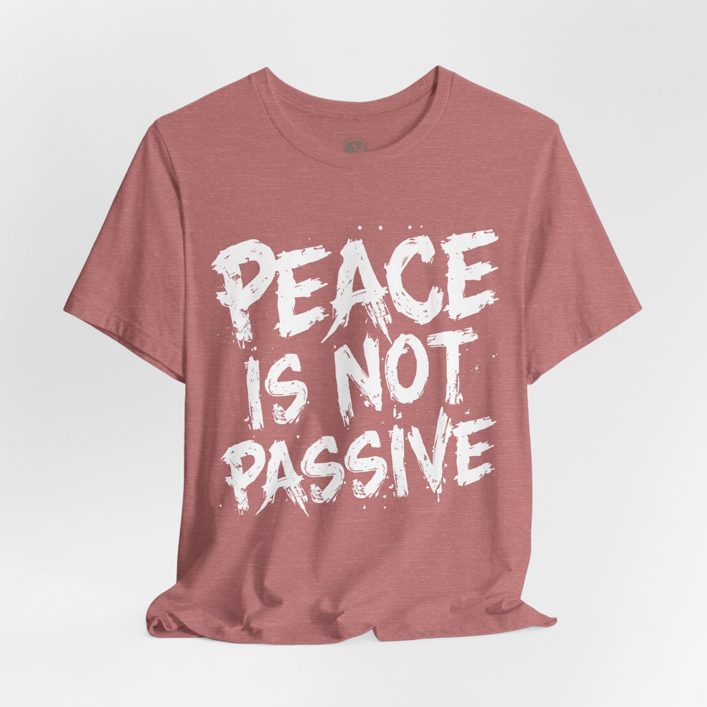 Peace Is Not Passive T-Shirt | StatementWEAR Social Justice Tee, Unisex Activism Shirt, Human Rights Graphic Tee