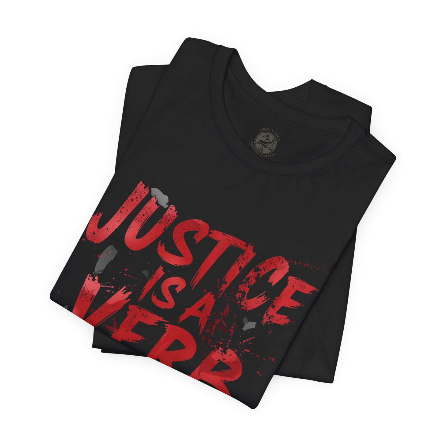 Justice Is a Verb T-Shirt | Unisex Short Sleeve Statement Tee, Activism Apparel, Equality Shirt, Social Justice Gift