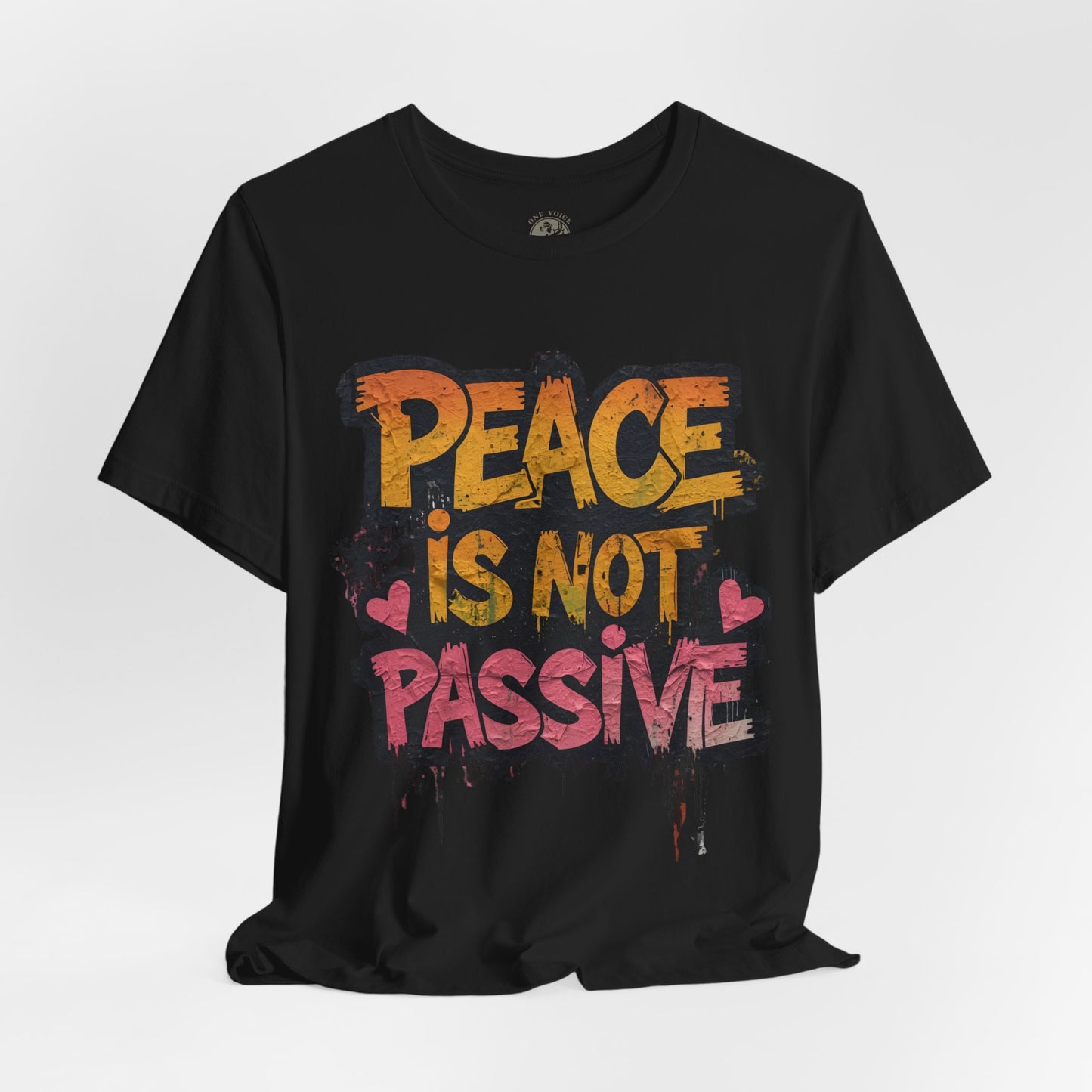 Peace is Not Passive Unisex T-Shirt - Statement Tee, Gift for Activists, Casual Wear, Everyday Style, Eco-Friendly Fashion