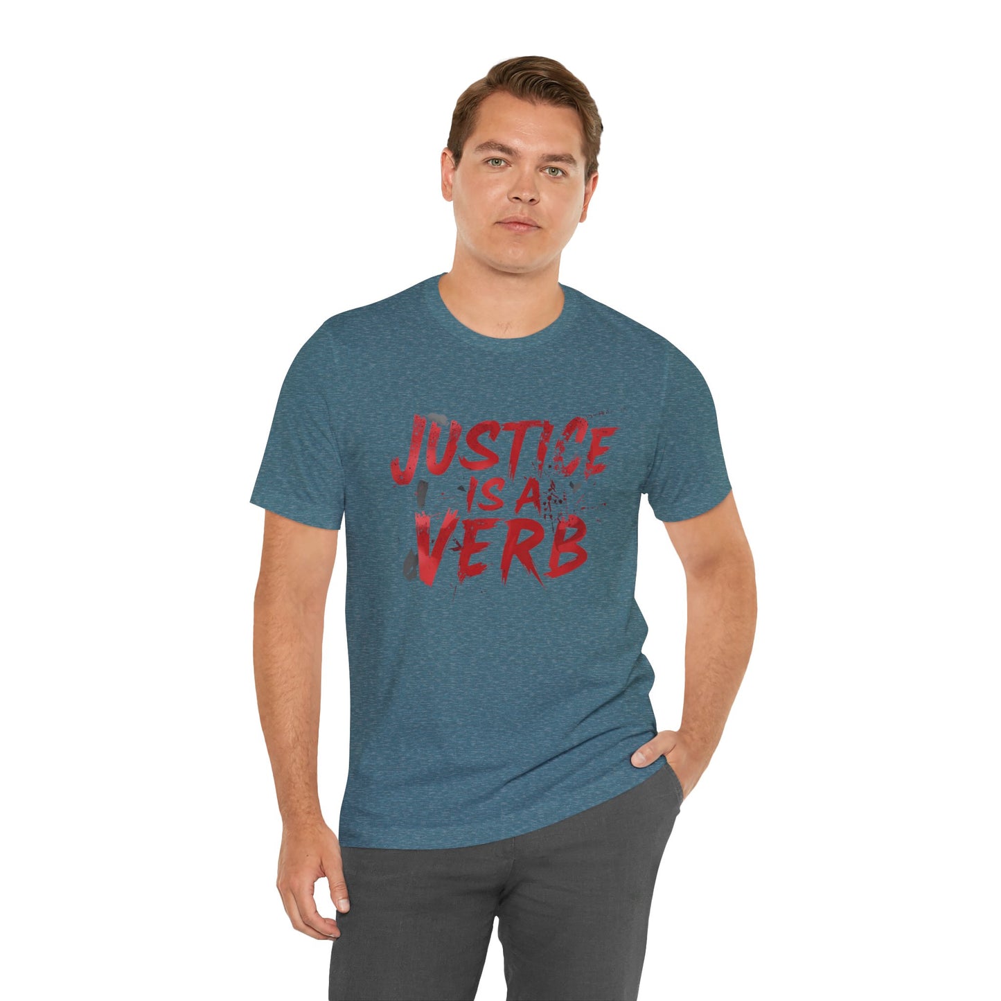 Justice Is a Verb T-Shirt | Unisex Short Sleeve Statement Tee, Activism Apparel, Equality Shirt, Social Justice Gift