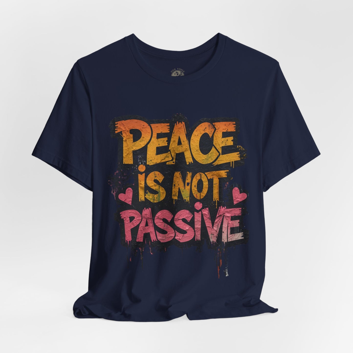 Peace is Not Passive Unisex T-Shirt - Statement Tee, Gift for Activists, Casual Wear, Everyday Style, Eco-Friendly Fashion
