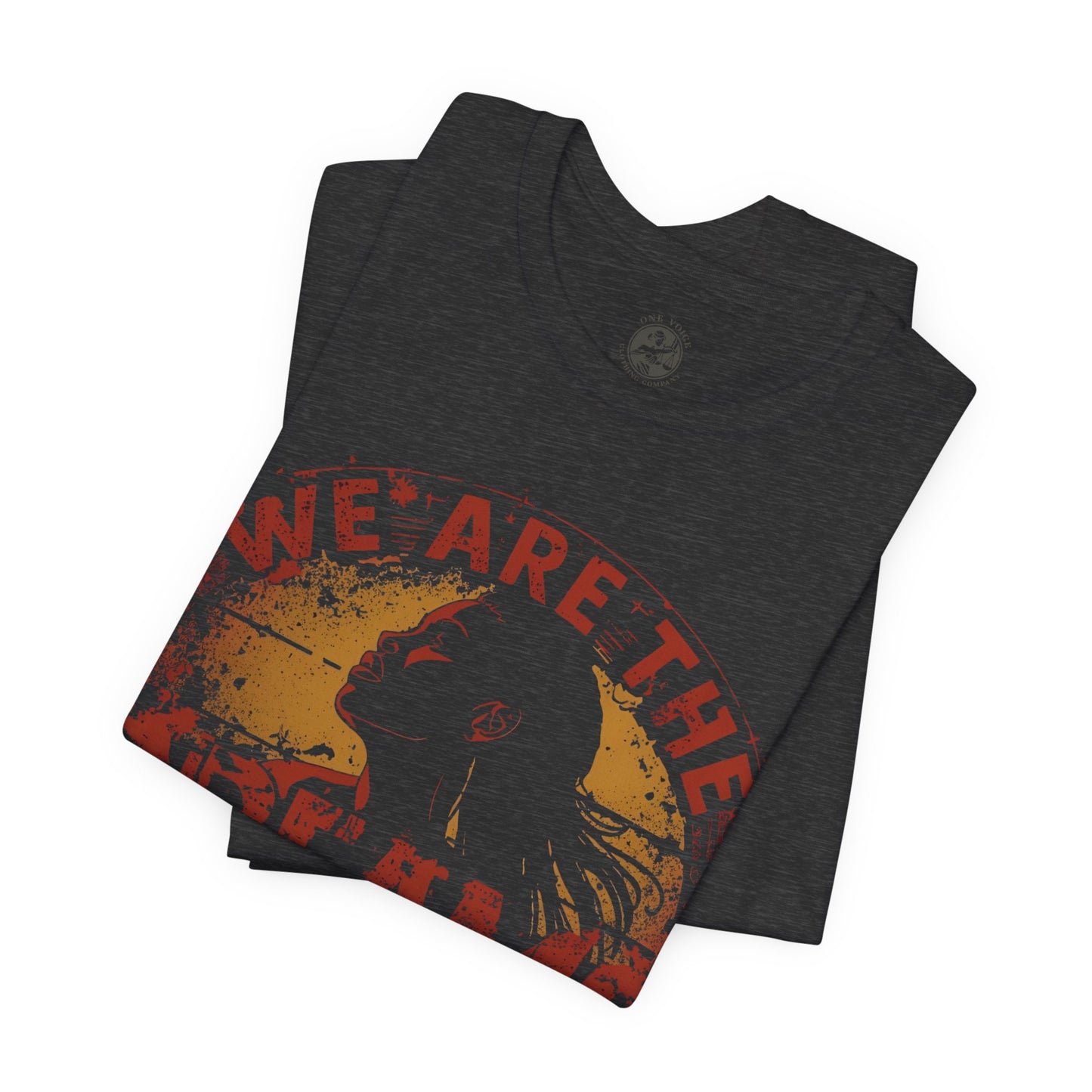 We Are the Dreams of Our Ancestors – Inspirational Unisex T-Shirt | Heritage Pride Top | Motivational Statement Wear | Gift for Activists | Casual Apparel