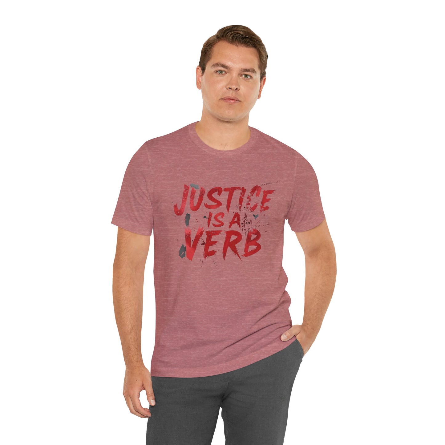 Justice Is a Verb T-Shirt | Unisex Short Sleeve Statement Tee, Activism Apparel, Equality Shirt, Social Justice Gift