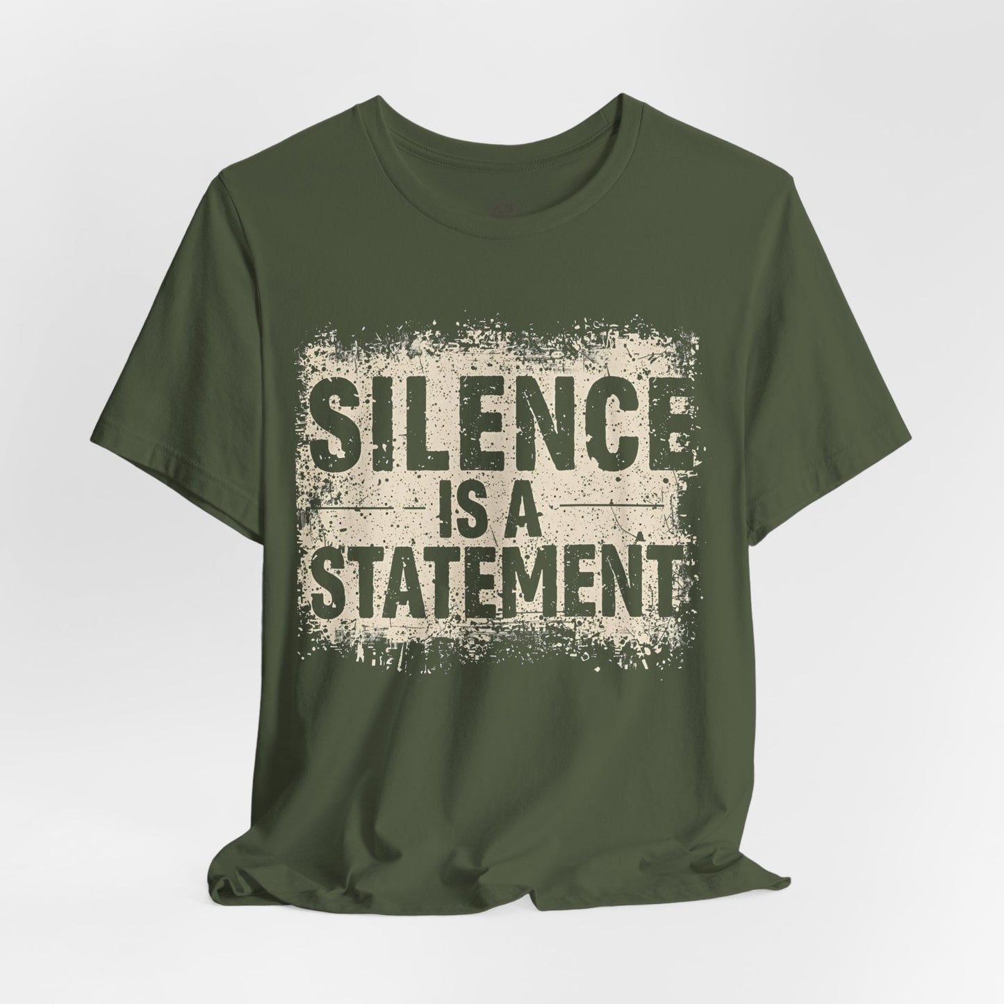 Silence is a Statement – Unisex Jersey Tee | Inspirational T-Shirt | Protest Shirt | Social Justice Apparel | Gift for Activists | Casual Wear