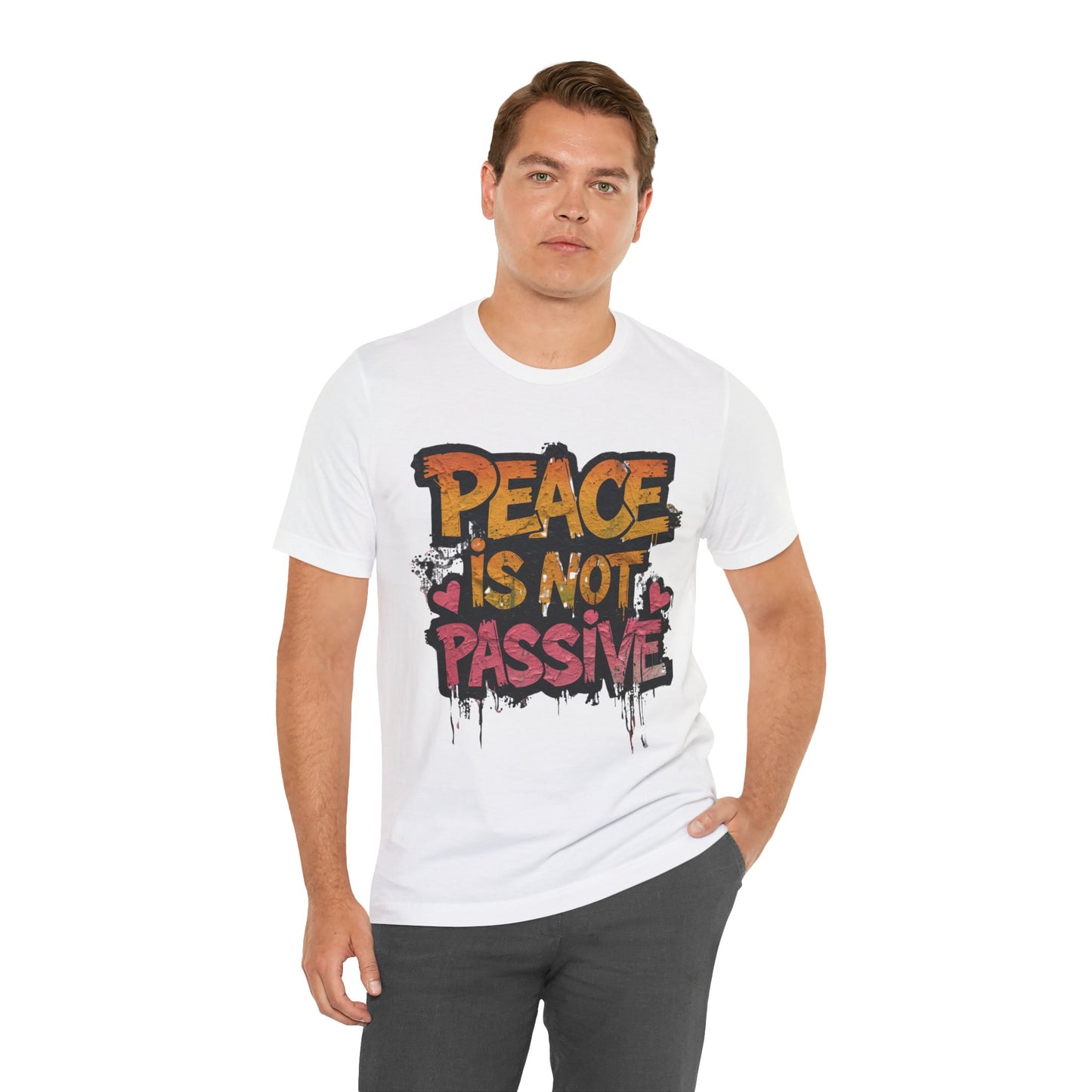 Peace is Not Passive Unisex T-Shirt - Statement Tee, Gift for Activists, Casual Wear, Everyday Style, Eco-Friendly Fashion