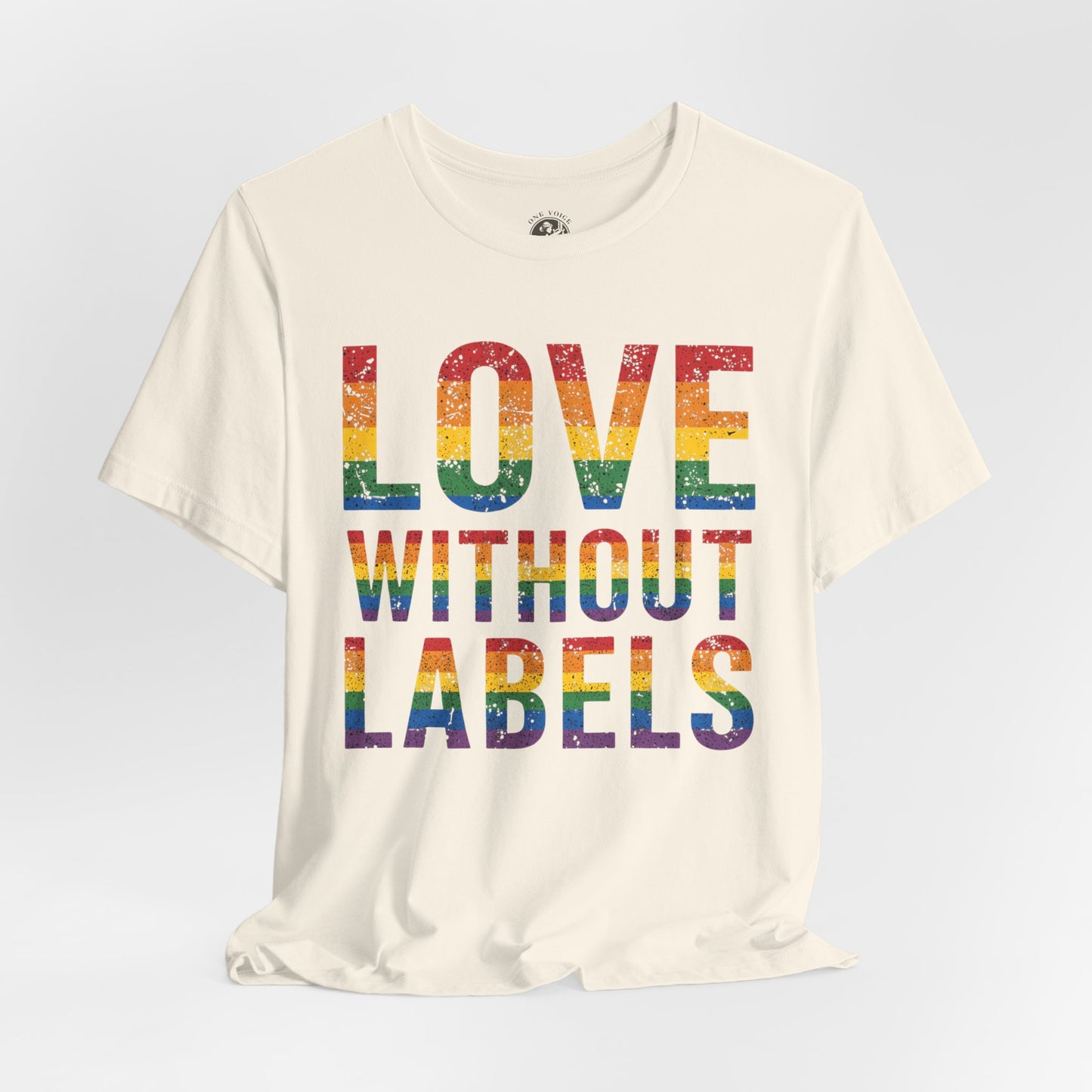 Love Without Labels – Unisex Tee | Celebrate Pride | LGBTQ+ Support Shirt | Casual Wear | Gift for Friends | PrideWEAR Collection