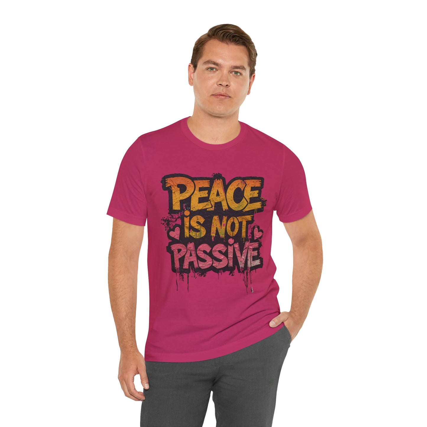 Peace is Not Passive Unisex T-Shirt - Statement Tee, Gift for Activists, Casual Wear, Everyday Style, Eco-Friendly Fashion