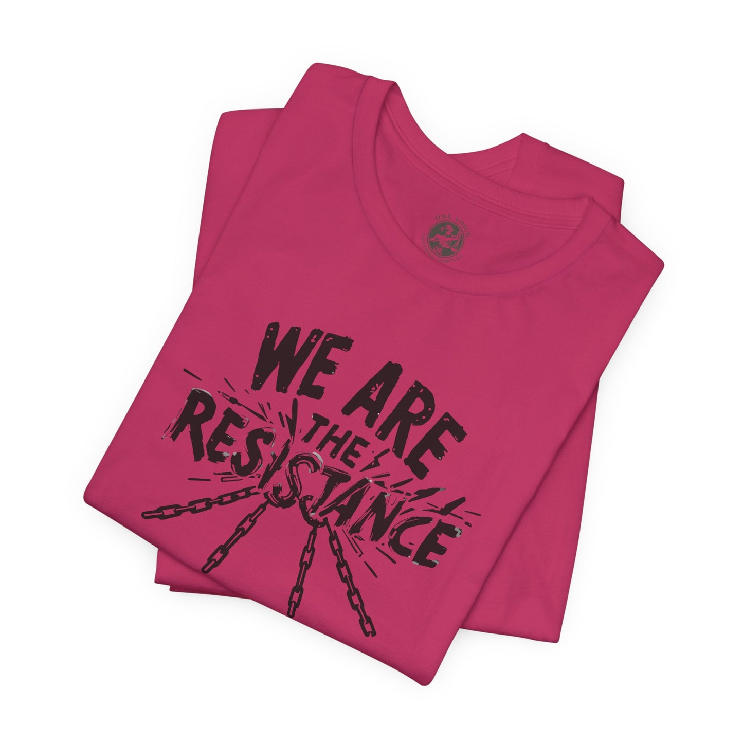 We Are the Resistance Tee – Unisex StatementWEAR Shirt for Activists, Protest Apparel, Social Justice Gift, Empowering Graphic T-Shirt