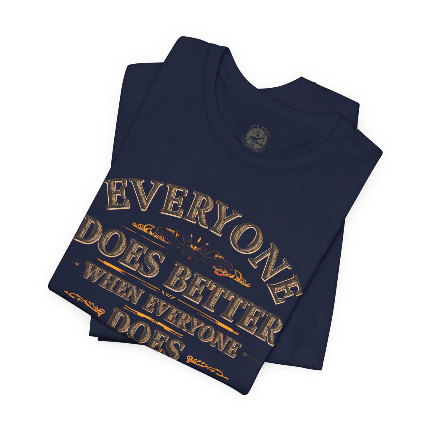 Everyone Does Better When Everyone Does Better – Inspirational Unisex T-Shirt | Motivational Tee | Positive Quote Shirt | Casual Wear | Gift for Friends