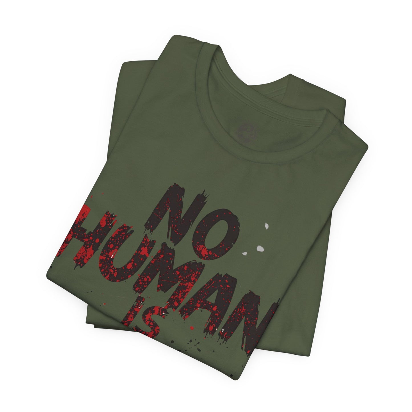 No Human Is Illegal Unisex Tee, Equality T-Shirt, Human Rights Shirt, Activism Apparel, Gift for Social Justice Advocate