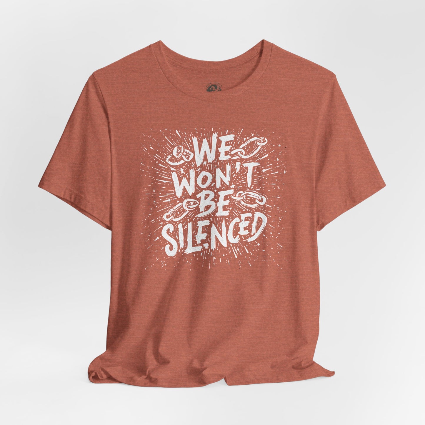We Won’t Be Silenced Tee – Unisex StatementWEAR Graphic Shirt for Activists, Protest Apparel, Social Justice Gift, Political Statement T-Shirt