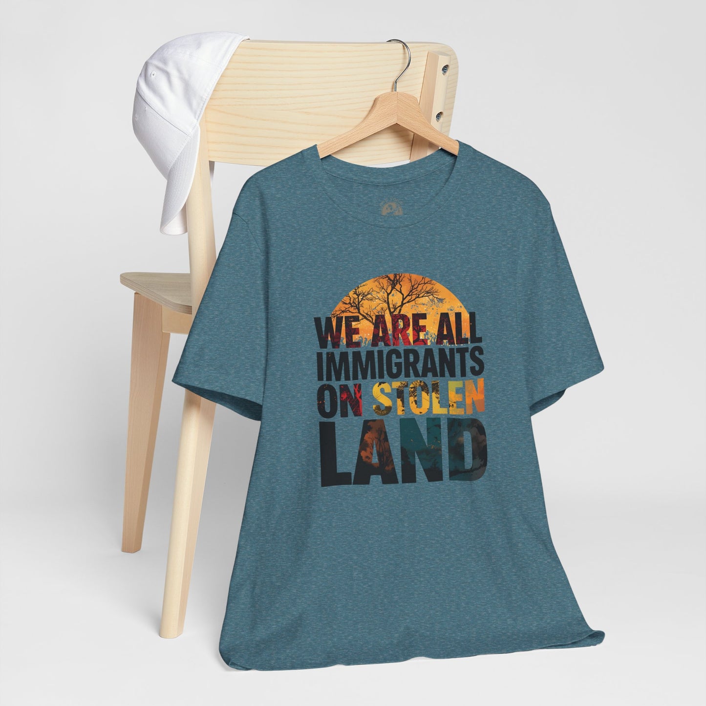 We Are All Immigrants on Stolen Land Tee | Unisex Jersey Short Sleeve T-Shirt, Social Justice Statement Shirt, Activism Apparel, Gift for Advocates