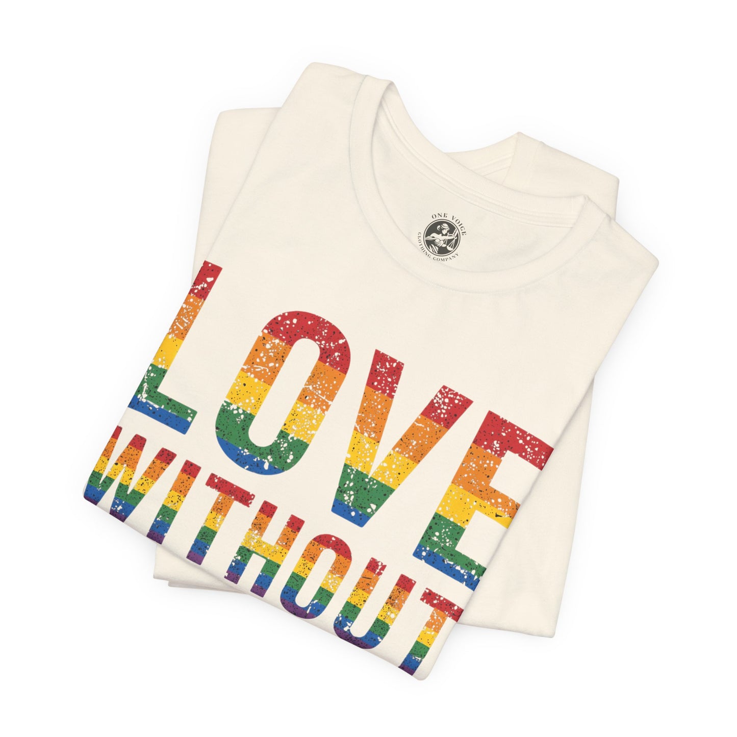 Love Without Labels – Unisex Tee | Celebrate Pride | LGBTQ+ Support Shirt | Casual Wear | Gift for Friends | PrideWEAR Collection