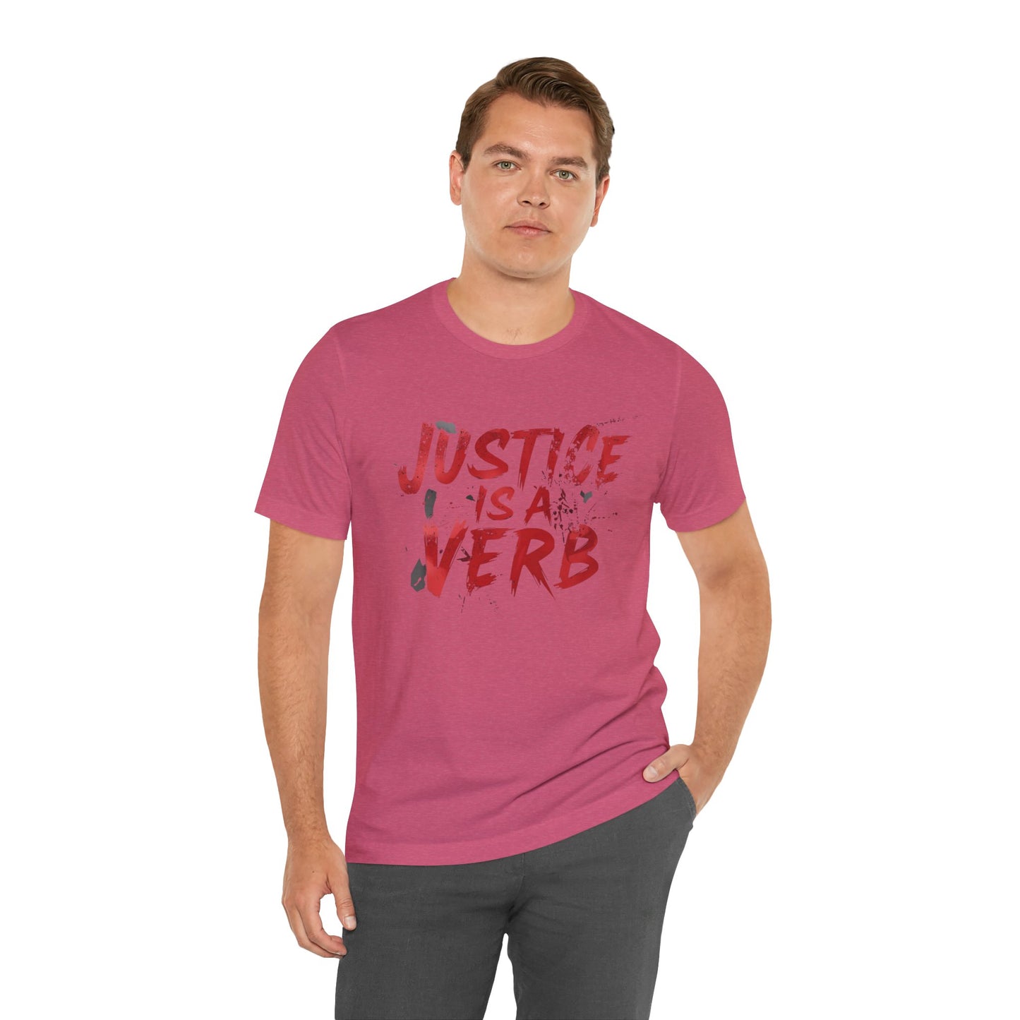 Justice Is a Verb T-Shirt | Unisex Short Sleeve Statement Tee, Activism Apparel, Equality Shirt, Social Justice Gift