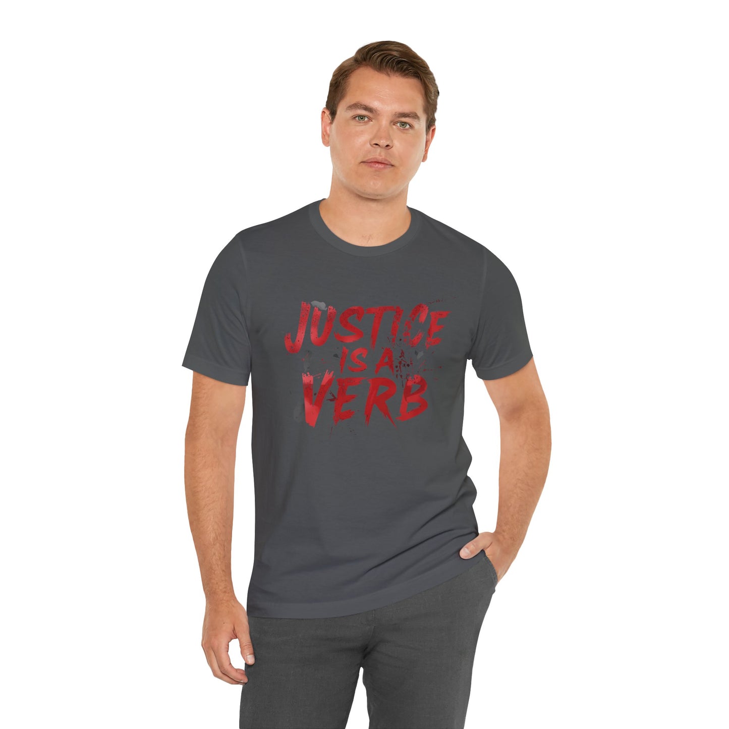 Justice Is a Verb T-Shirt | Unisex Short Sleeve Statement Tee, Activism Apparel, Equality Shirt, Social Justice Gift