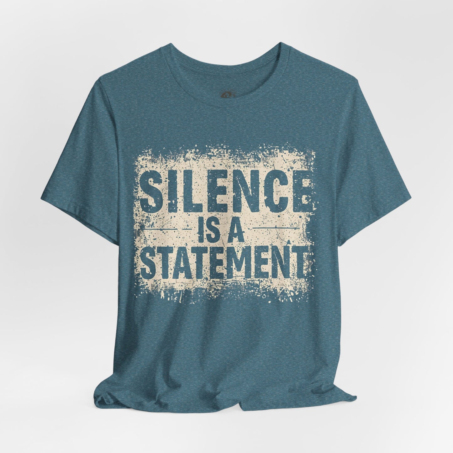 Silence is a Statement – Unisex Jersey Tee | Inspirational T-Shirt | Protest Shirt | Social Justice Apparel | Gift for Activists | Casual Wear