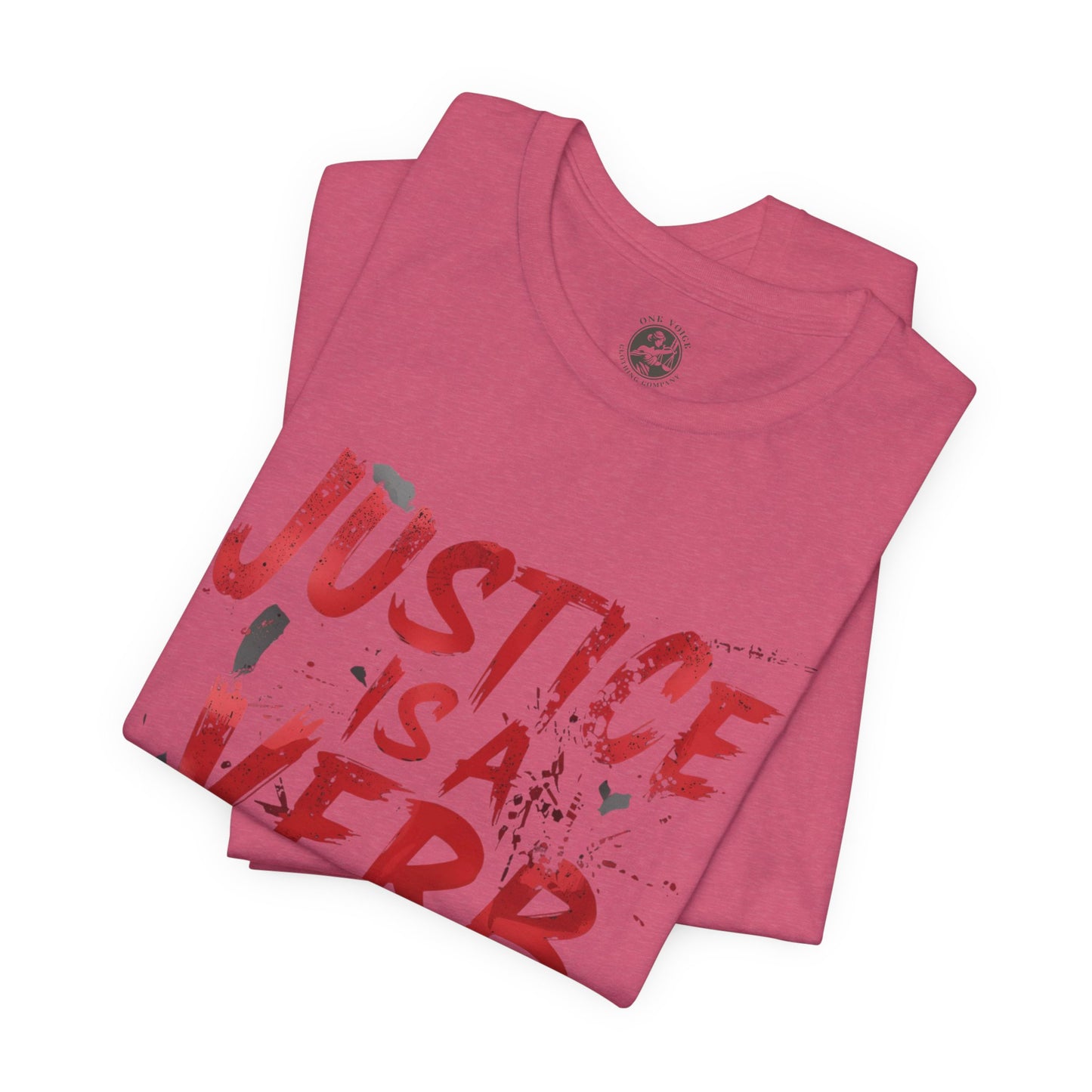 Justice Is a Verb T-Shirt | Unisex Short Sleeve Statement Tee, Activism Apparel, Equality Shirt, Social Justice Gift