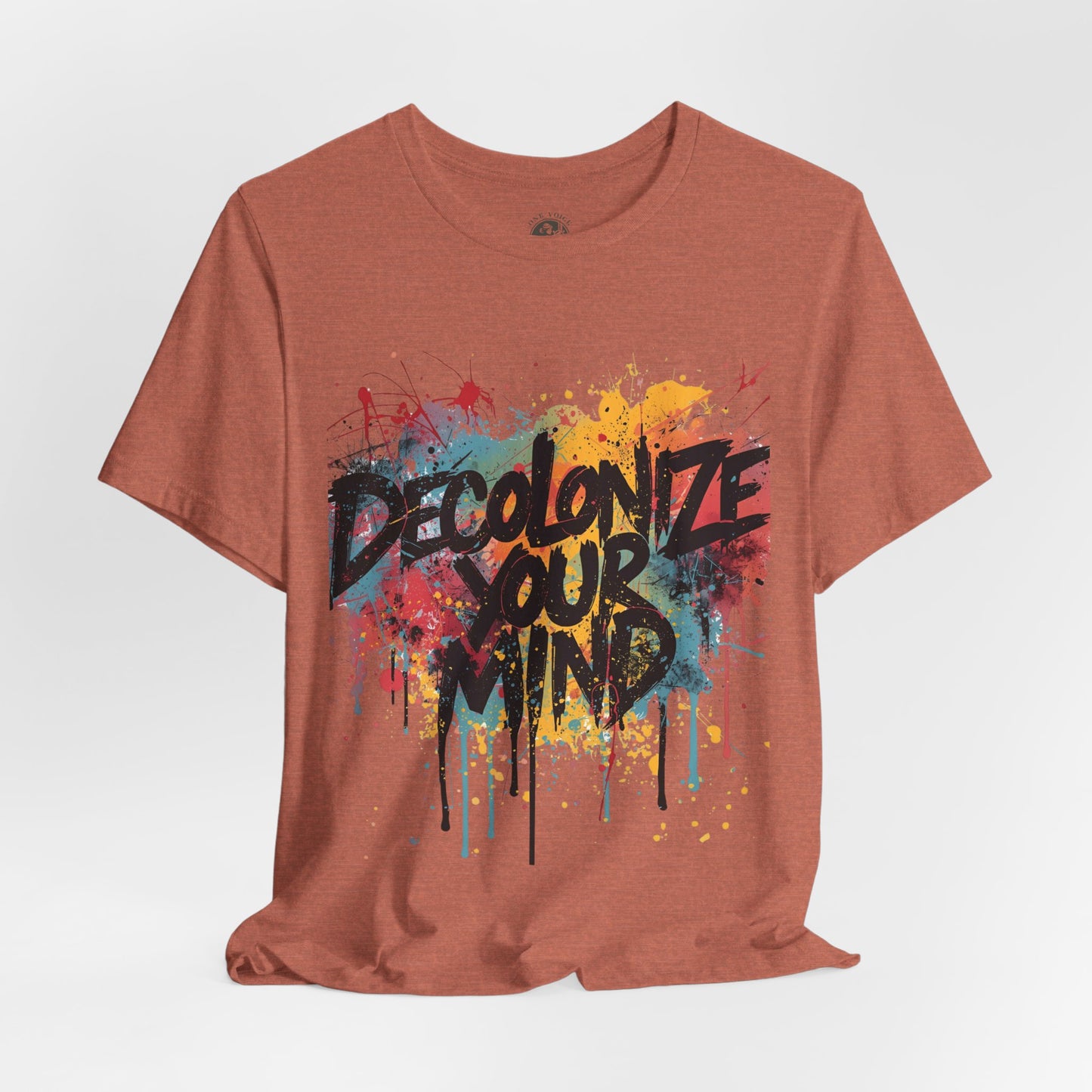 Decolonize Your Mind T-Shirt | StatementWEAR Empowerment Tee, Unisex Social Justice Shirt, Activism Graphic Tee