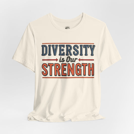 Diversity is Our Strength – Unisex T-Shirt | Equality Message Short Sleeve Tee | Pride Event Shirt | Casual Wear | Gifts for Friends & Allies
