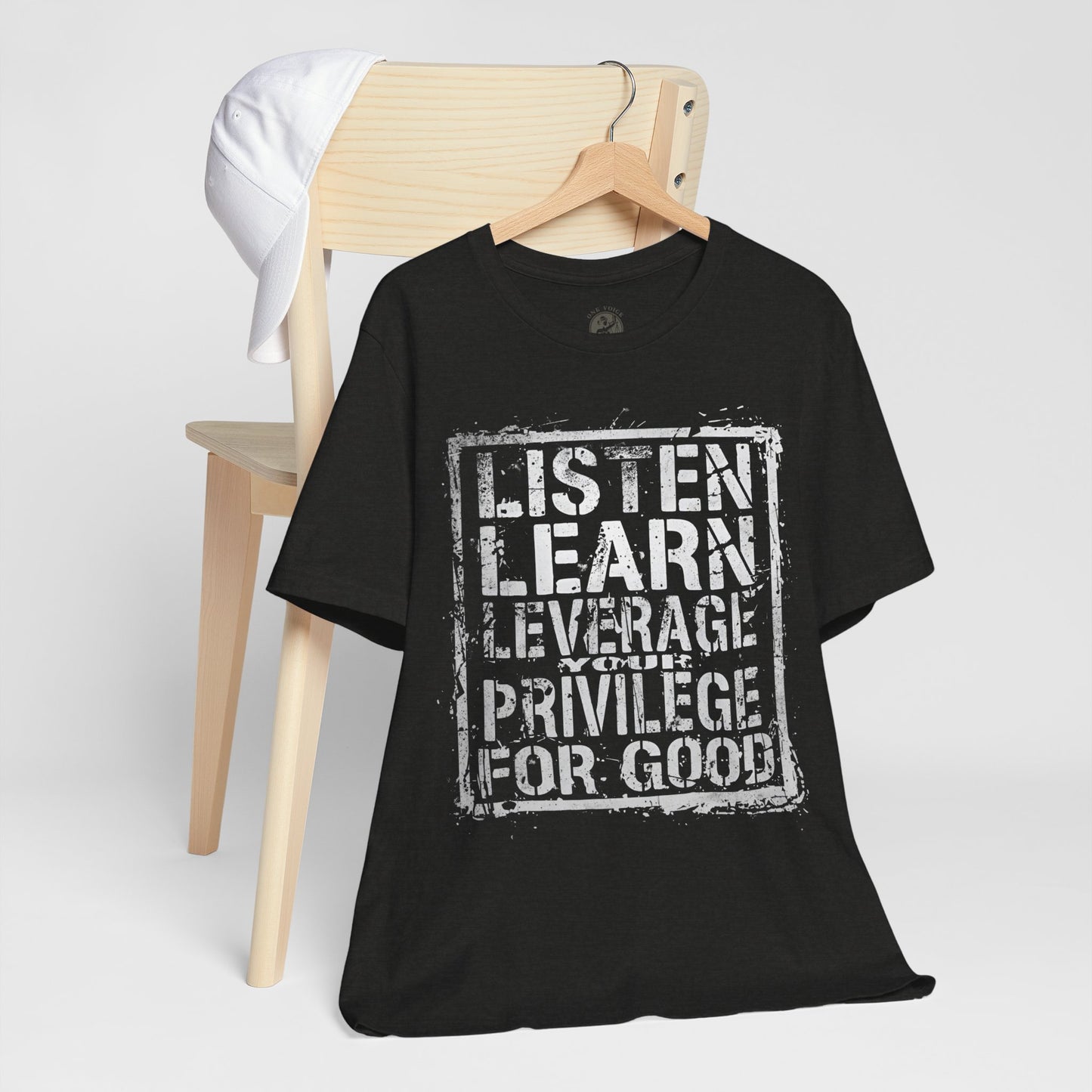 Listen, Learn Leverage Your Privilege for Good – Unisex Jersey Short Sleeve Shirt | Activism T-Shirt | Social Justice Apparel | Casual Wear | Gift for Advocates