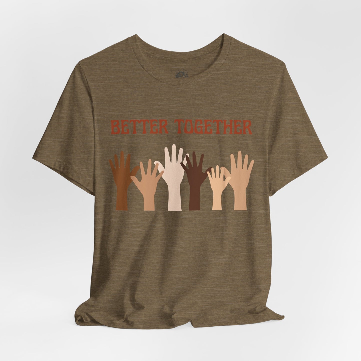 Better Together Tee – Unisex StatementWEAR Shirt Celebrating Unity, Diversity, and Inclusion | Social Justice Apparel by One Voice Clothing Company