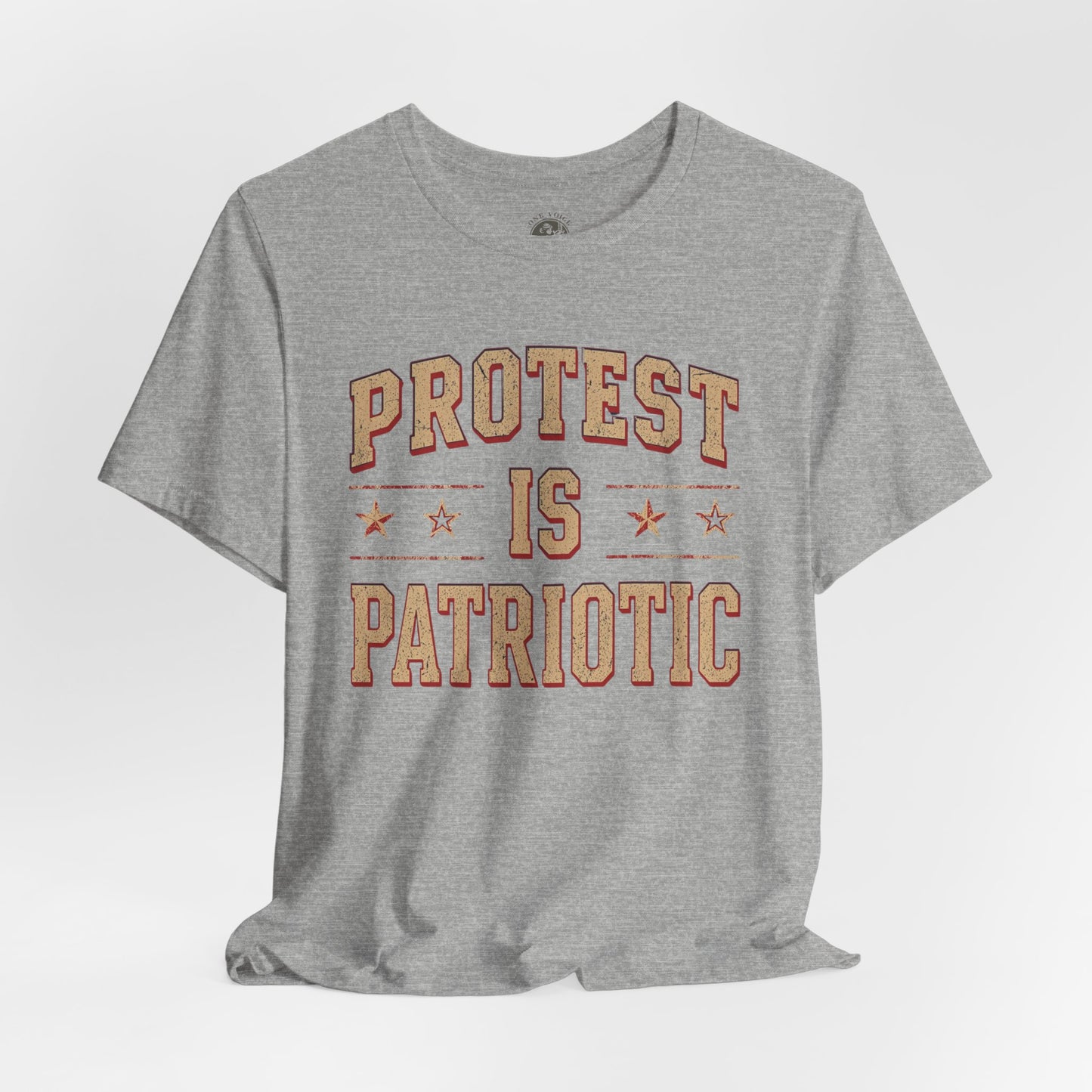 Protest is Patriotic – Unisex T-Shirt | Statement Shirt | Social Justice Apparel | Freedom Clothing | Gift for Activists