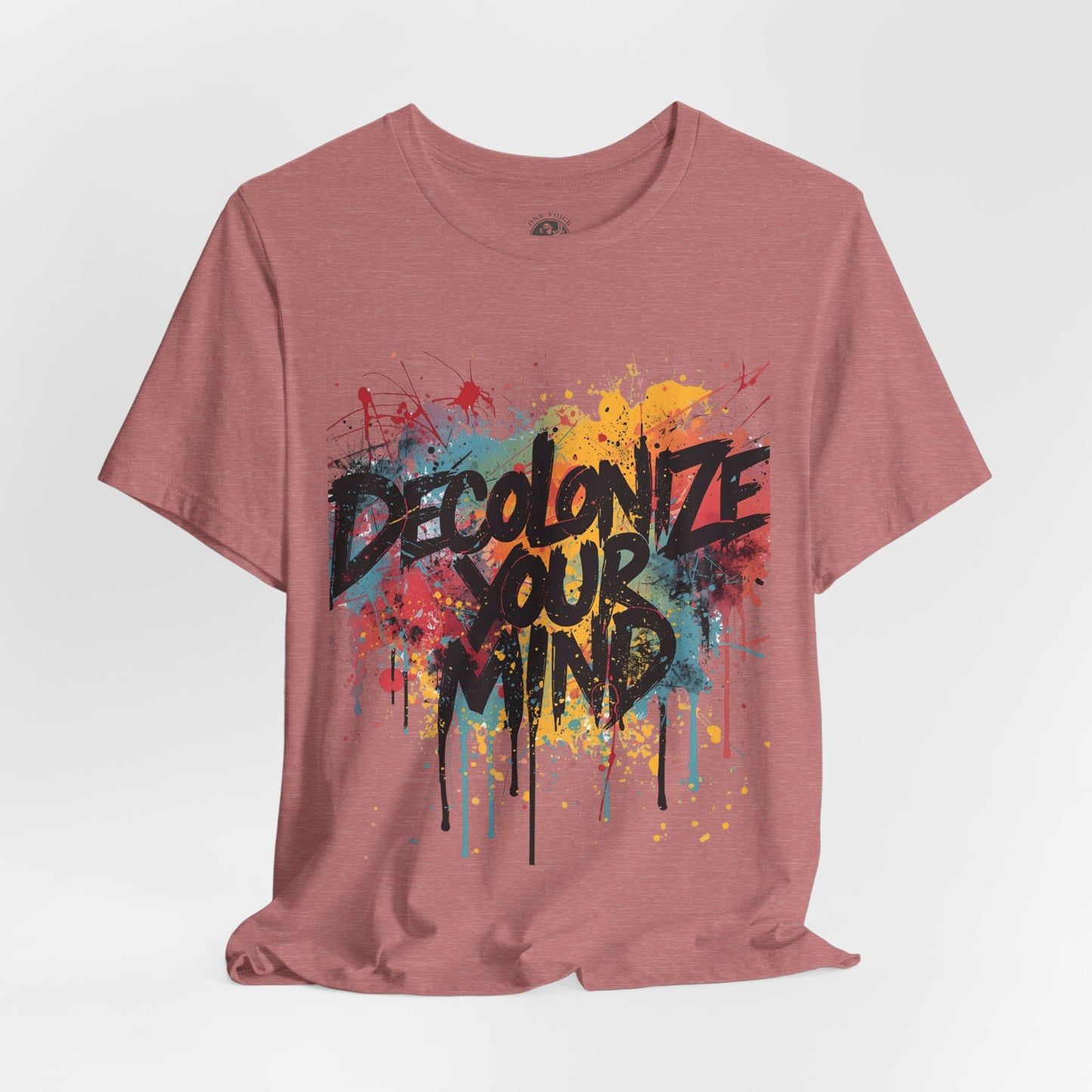 Decolonize Your Mind T-Shirt | StatementWEAR Empowerment Tee, Unisex Social Justice Shirt, Activism Graphic Tee