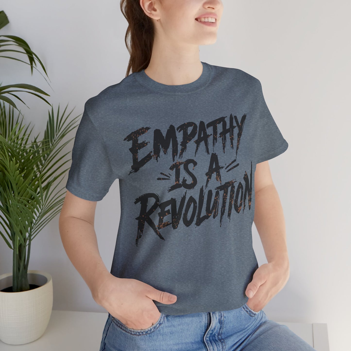 Empathy Is a Revolution T-Shirt | Unisex Short Sleeve Tee for Activism, Comfortable Casual Wear, Gift for Social Justice Enthusiasts