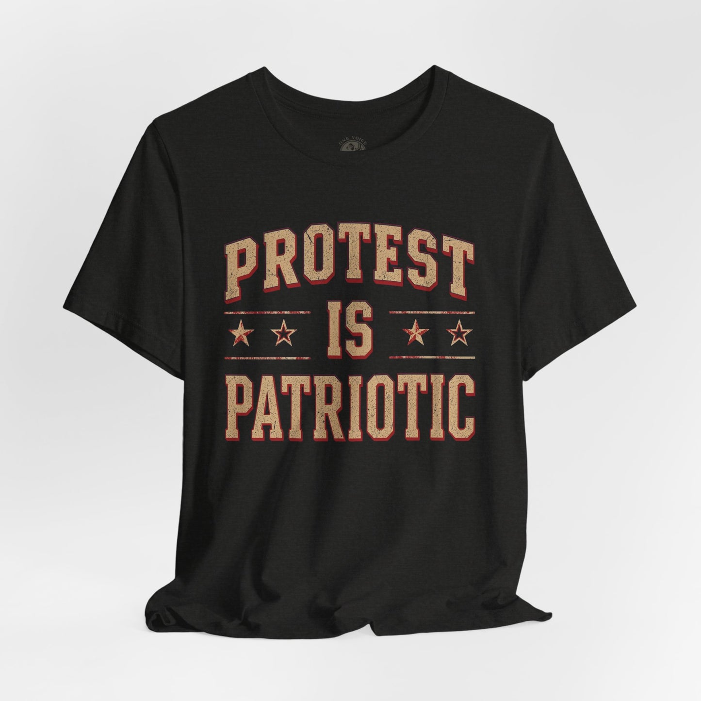 Protest is Patriotic – Unisex T-Shirt | Statement Shirt | Social Justice Apparel | Freedom Clothing | Gift for Activists