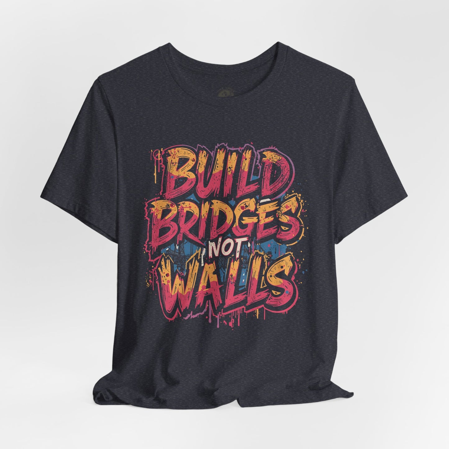 Build Bridges Not Walls T-Shirt | StatementWEAR Social Justice Tee, Unisex Activism Shirt, Equality Graphic Tee