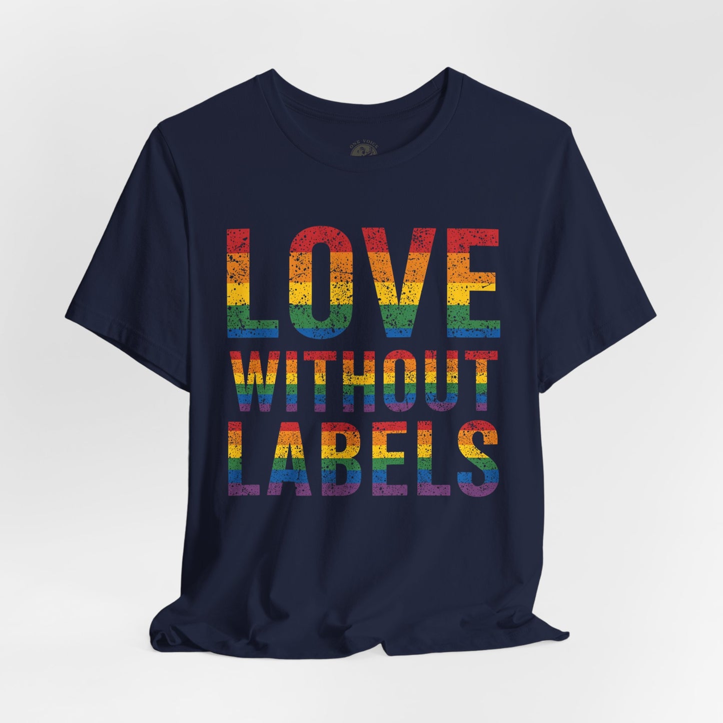 Love Without Labels – Unisex Tee | Celebrate Pride | LGBTQ+ Support Shirt | Casual Wear | Gift for Friends | PrideWEAR Collection