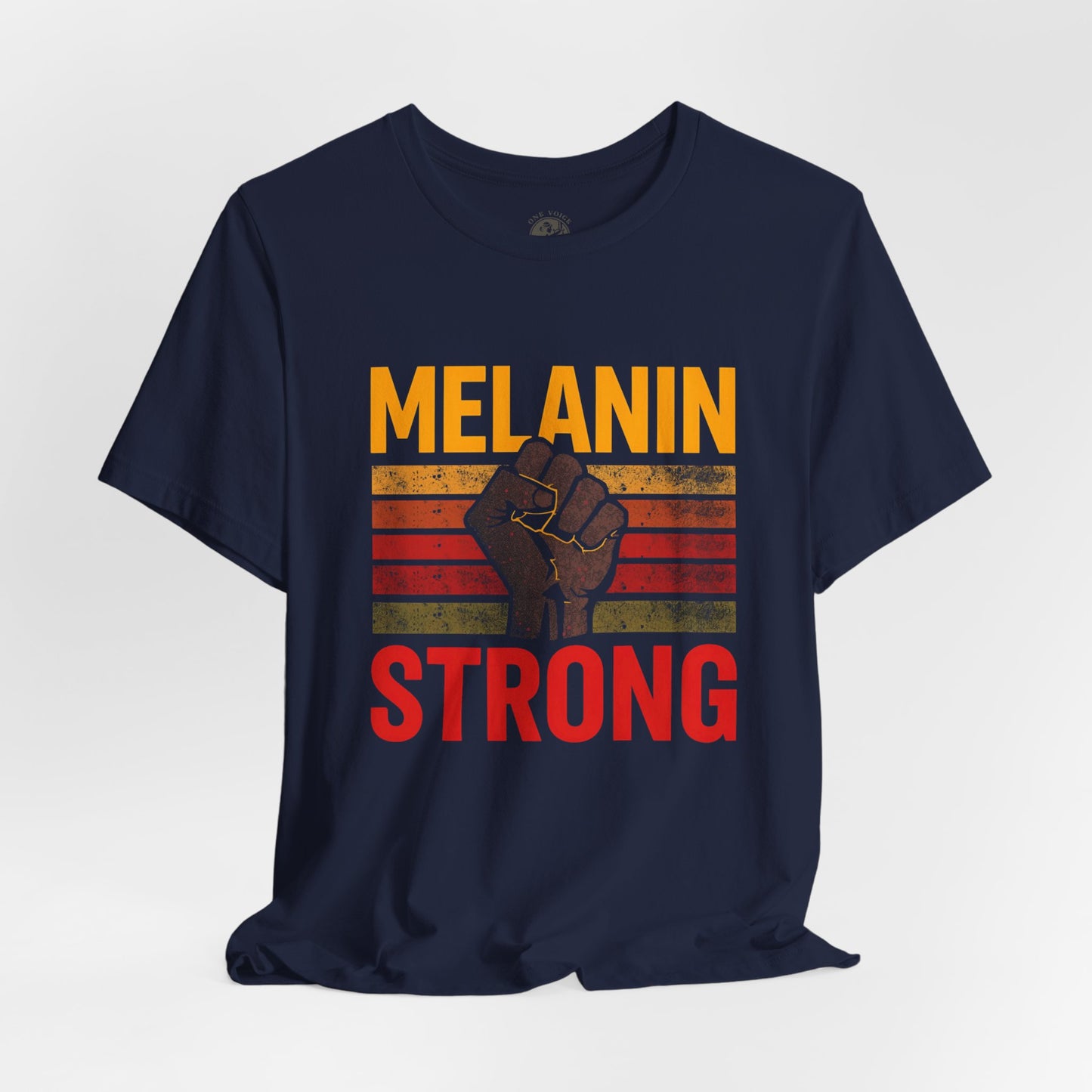 Melanin Strong – Unisex Tee | Empowerment Shirt | Black History Month Gift | Social Justice Apparel | Comfortable Casual Wear | Statement Tee