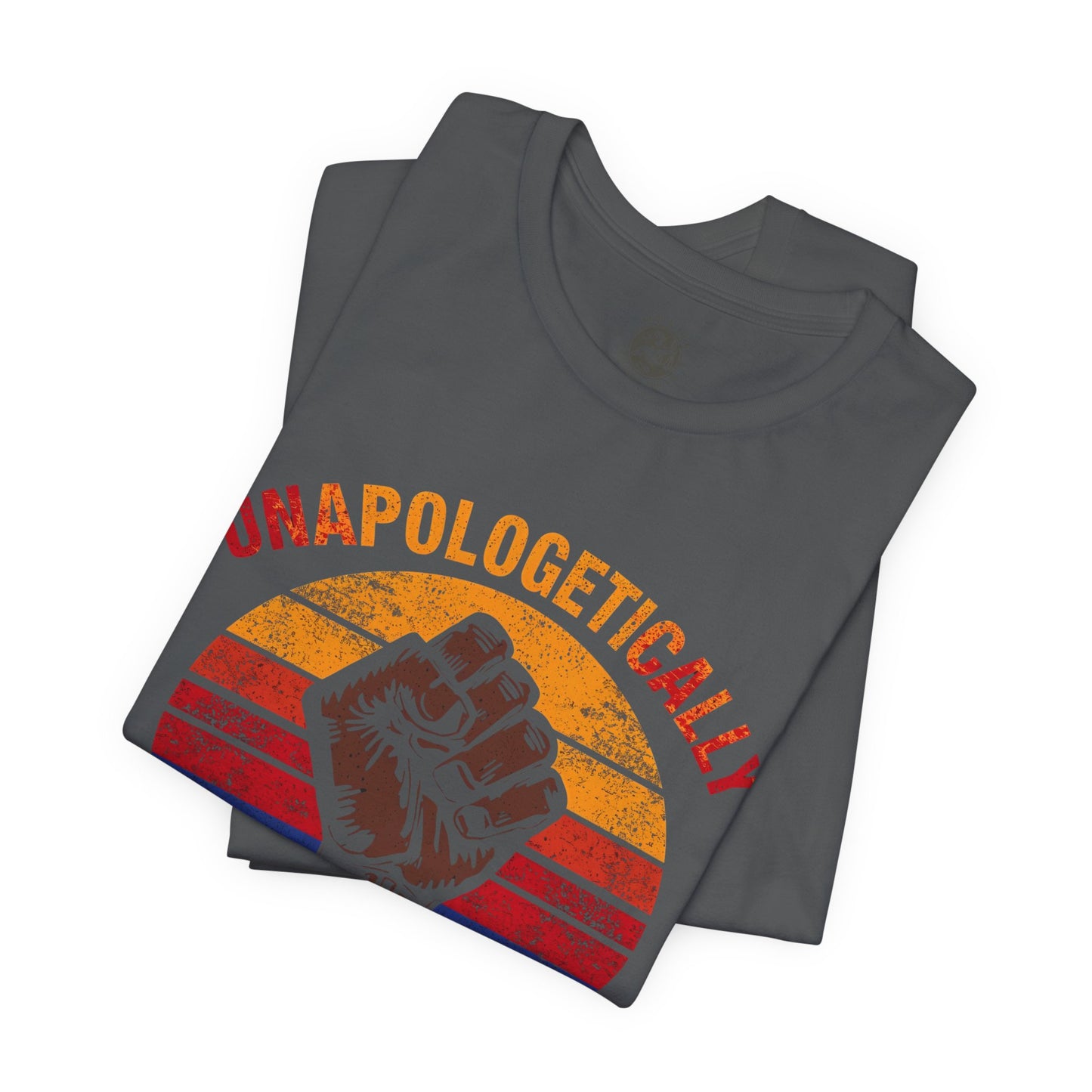 Unapologetically Black – Unisex Jersey Short Sleeve Tee | Racial Justice Shirt | Activism Apparel | Empowerment T-Shirt | Gift for Activists
