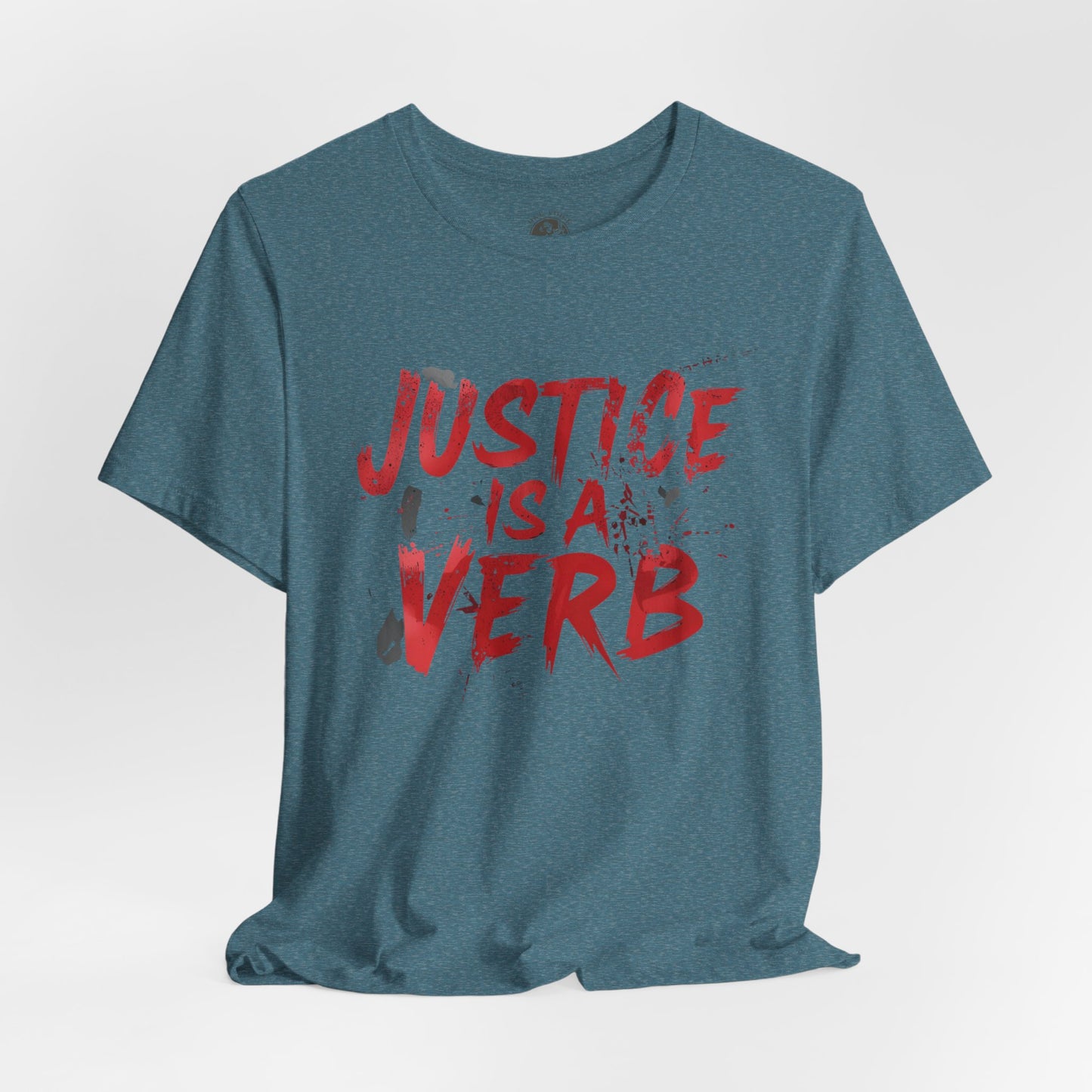 Justice Is a Verb T-Shirt | Unisex Short Sleeve Statement Tee, Activism Apparel, Equality Shirt, Social Justice Gift