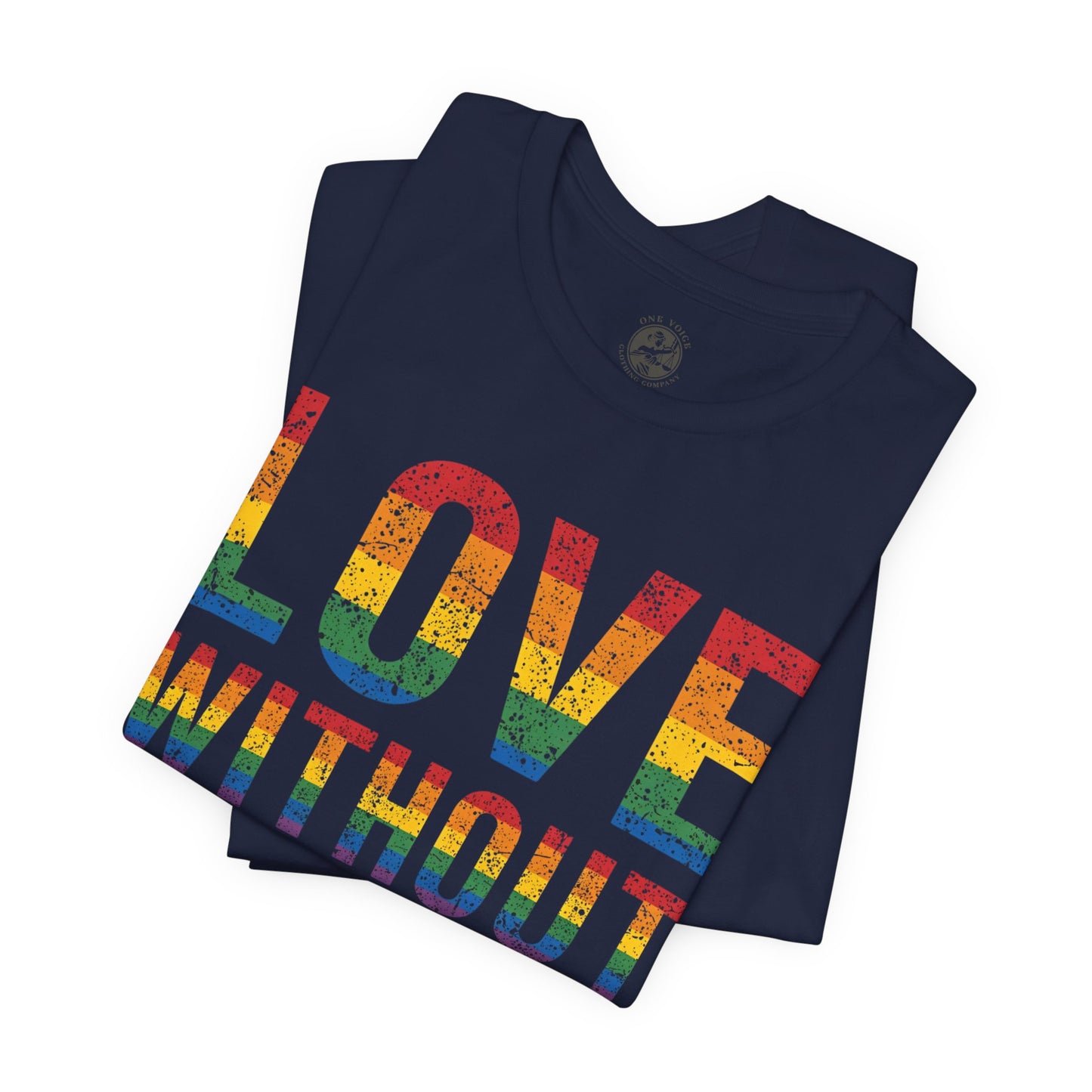 Love Without Labels – Unisex Tee | Celebrate Pride | LGBTQ+ Support Shirt | Casual Wear | Gift for Friends | PrideWEAR Collection