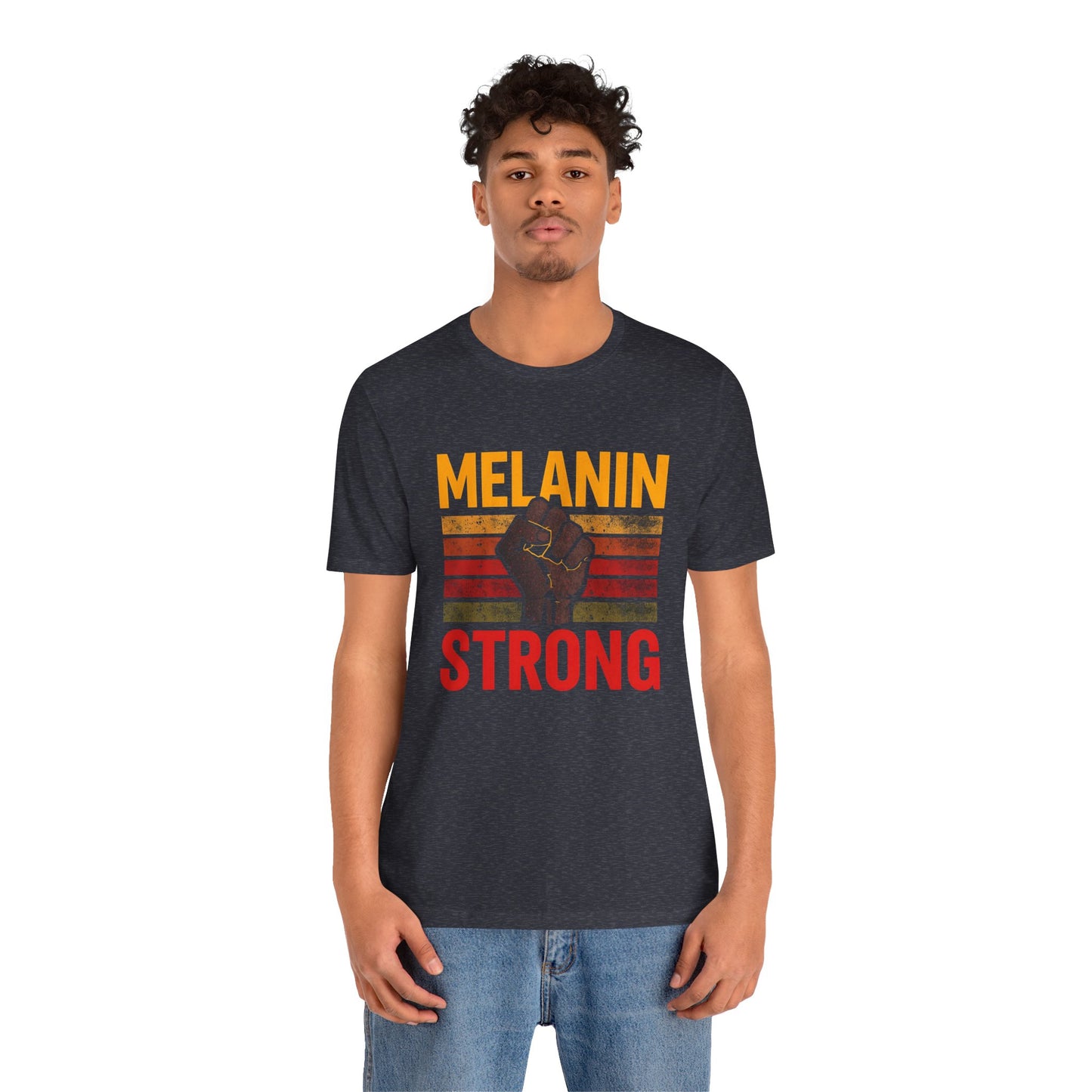 Melanin Strong – Unisex Tee | Empowerment Shirt | Black History Month Gift | Social Justice Apparel | Comfortable Casual Wear | Statement Tee