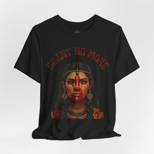 Silent No More Tee – Unisex MelaninWEAR Graphic Shirt Honoring Indigenous Women, Cultural Pride, and Empowered Voices