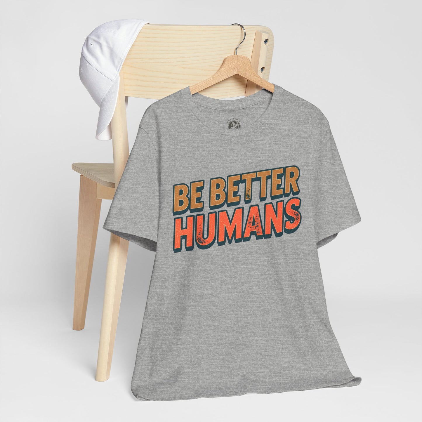 Be Better Humans – Unisex Motivational Tee | Inspirational Short Sleeve Shirt | Positive Vibes T-Shirt | Casual Wear | Gifts for Teens & Adults