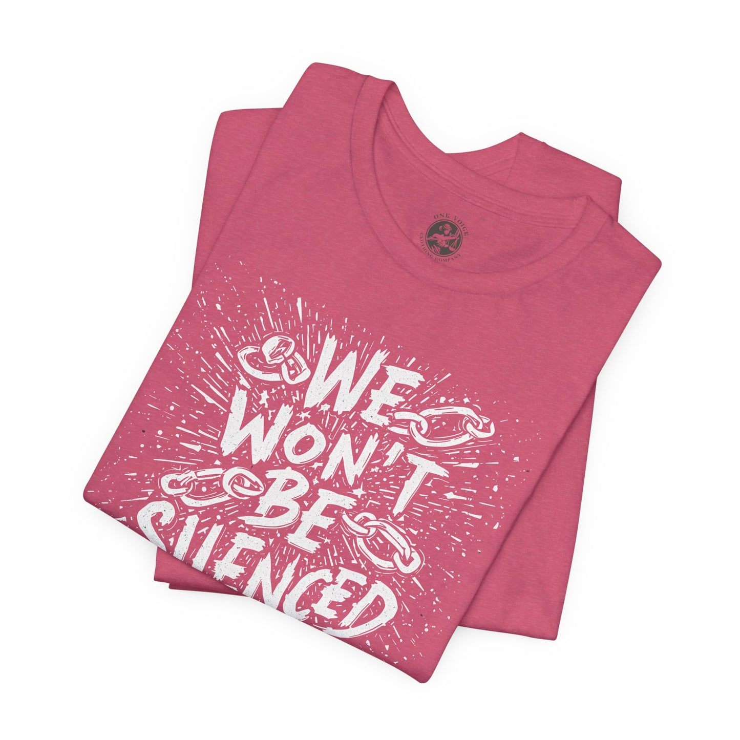 We Won’t Be Silenced Tee – Unisex StatementWEAR Graphic Shirt for Activists, Protest Apparel, Social Justice Gift, Political Statement T-Shirt