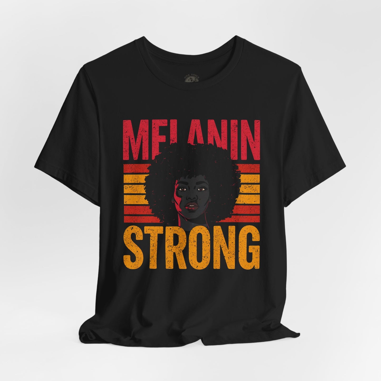 Melanin Strong – Celebrate Black Pride | Unisex Short Sleeve Shirt | Empowerment Tee | Black History Apparel | Racial Justice Statement Wear | Gift for Activists
