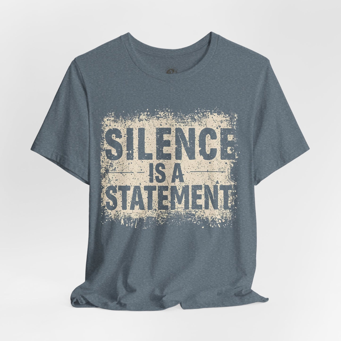 Silence is a Statement – Unisex Jersey Tee | Inspirational T-Shirt | Protest Shirt | Social Justice Apparel | Gift for Activists | Casual Wear