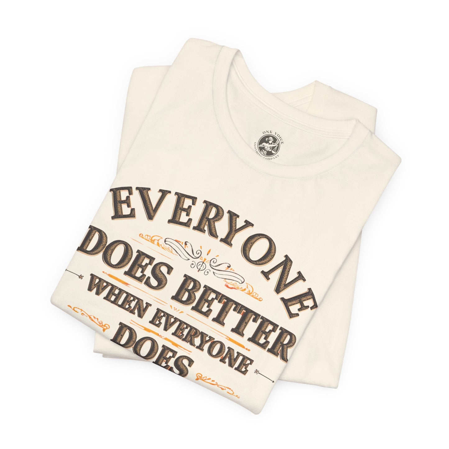 Everyone Does Better When Everyone Does Better – Inspirational Unisex T-Shirt | Motivational Tee | Positive Quote Shirt | Casual Wear | Gift for Friends