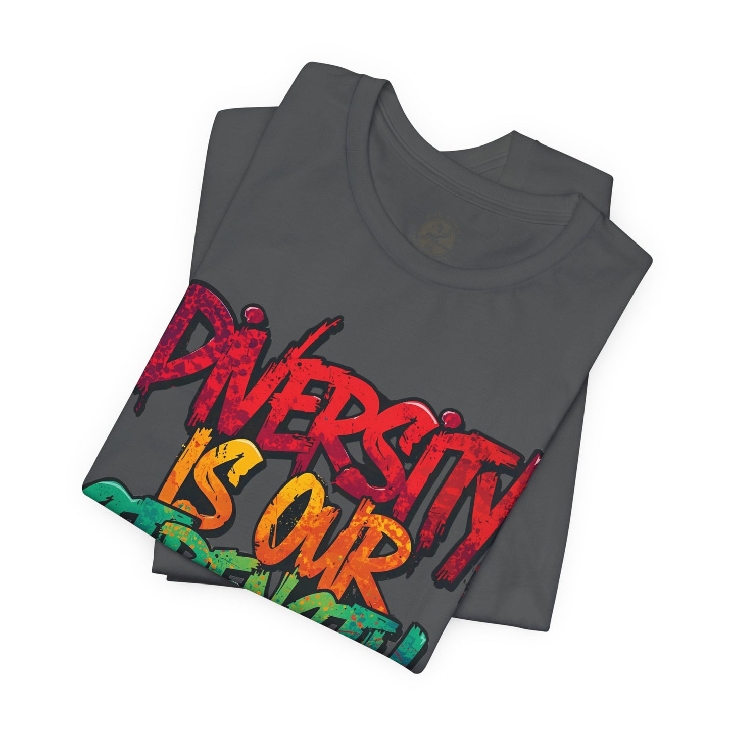 Diversity is Our Strength Tee – Unisex Jersey Short Sleeve T-Shirt | Inclusive Apparel | Social Justice Shirt | Gift for Activists | Colorful Equality Wear