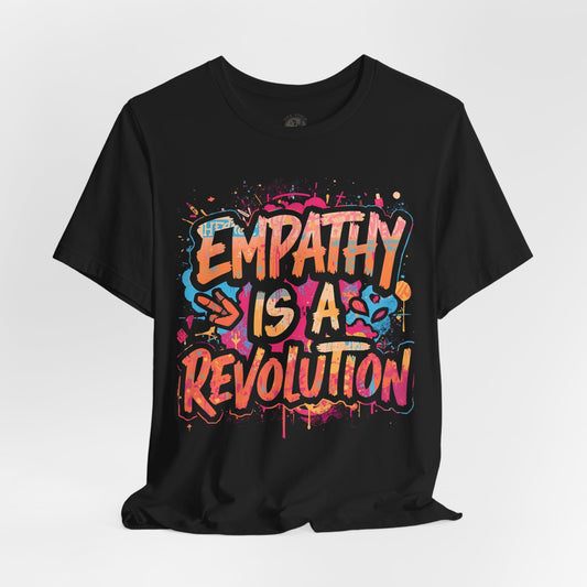 Empathy Is a Revolution T-Shirt | StatementWEAR Social Justice Tee, Unisex Activism Shirt, Equality Graphic Tee