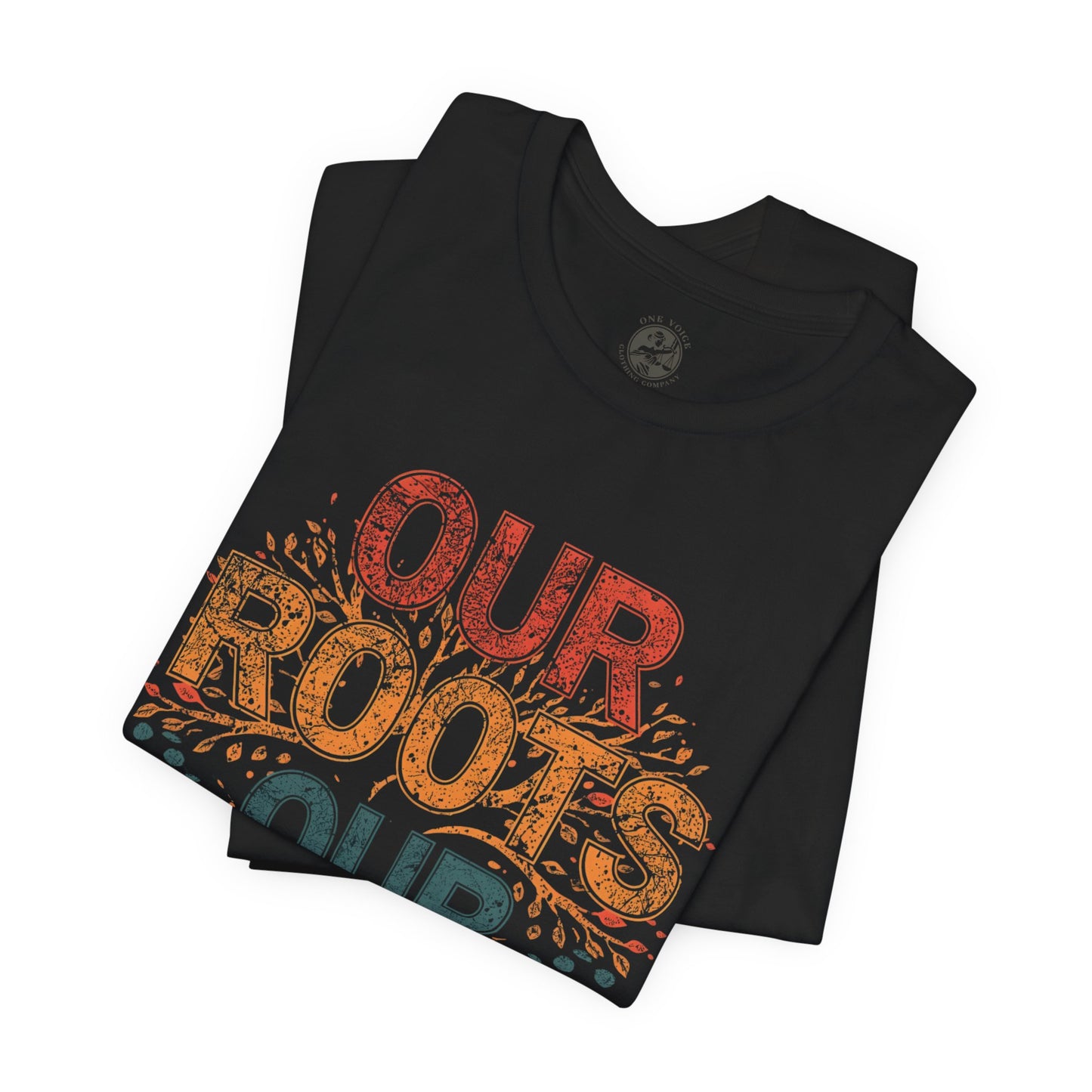 Our Roots Our Power – Unisex Jersey Short Sleeve Shirt | Social Justice Tee | Empowerment Apparel | Everyday Wear | Gift for Advocates & Celebrations